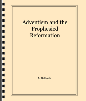 Adventism and the Prophesied Reformation
