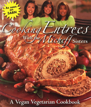 Cookbook: Cooking Entrees with the Micheff Sisters