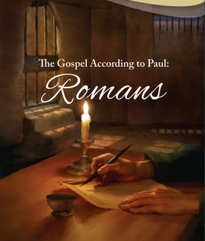The Gospel According to Paul: Romans