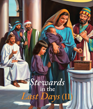 Stewards in the Last Days (II)