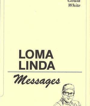 Loma Linda Messages