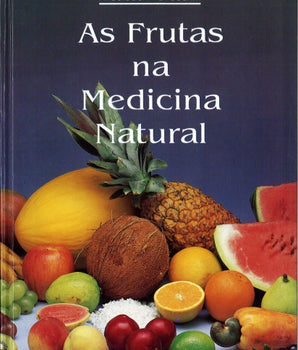 As Frutas Na Medicina Natural