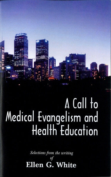 Call to Medical Evangelism and Health Education