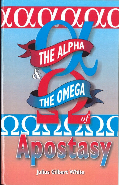 Alpha and the Omega of Apostasy