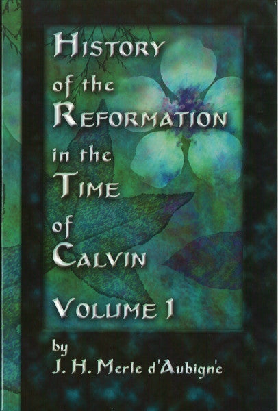 History of the Reformation in the Time of Calvin (4 Volume Set)