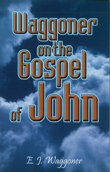Waggoner on Gospel of John