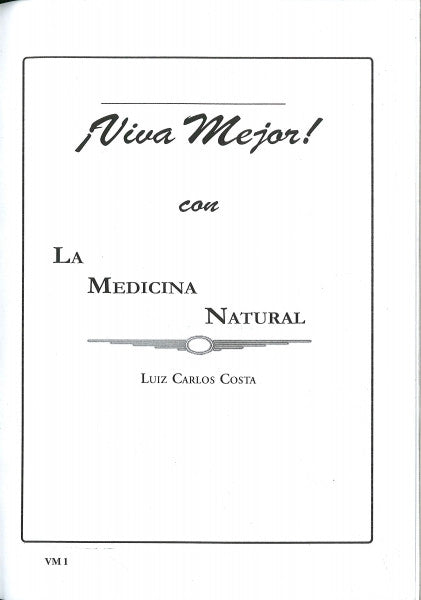 Viva Mejor Con la Medicina Natural