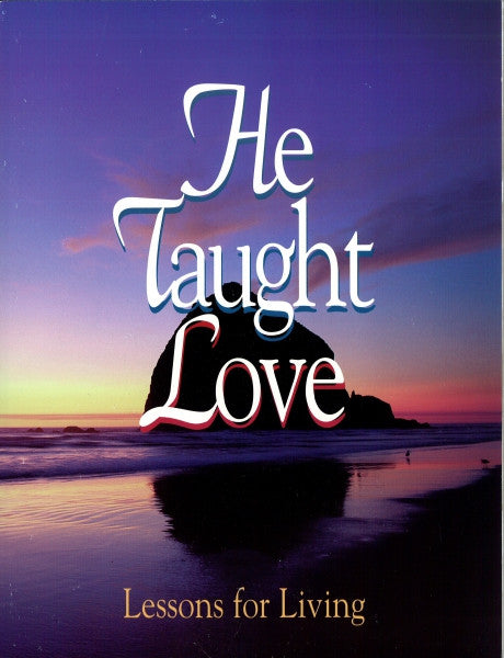 He Taught Love