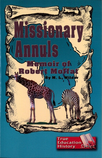 Missionary Annuls: Memoir of Robert Moffat
