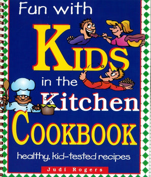 Fun With Kids in the Kitchen, Cookbook