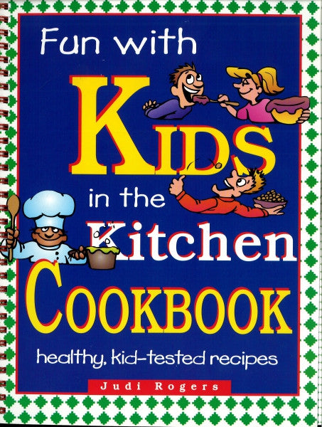 Fun With Kids in the Kitchen, Cookbook