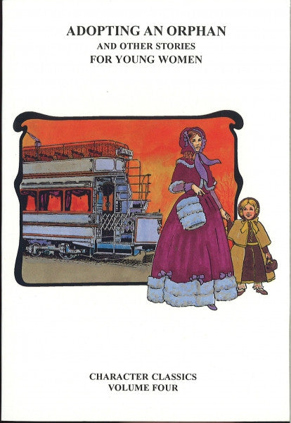 Character Classics, Vol. 4 - Adopting an Orphan