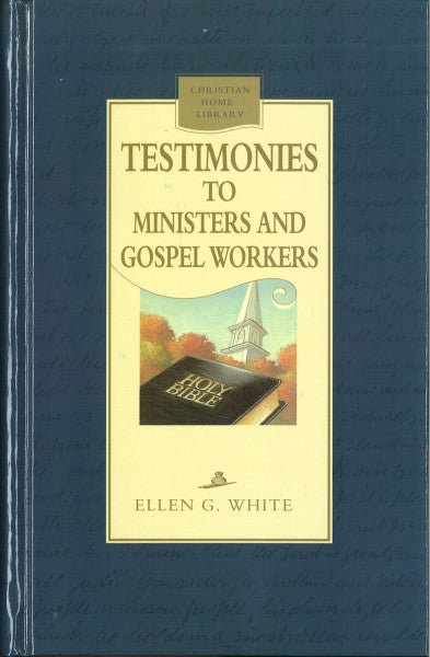 Testimonies to Ministers and Gospel Workers, CHL