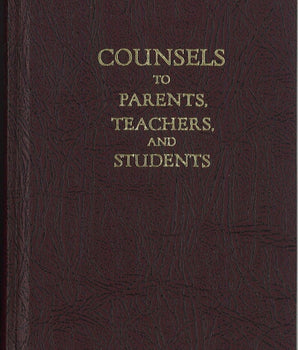 Counsels to Parents, Teachers, and Students, Classic Ed.