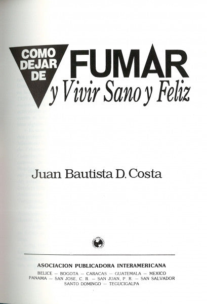 Como Dejar de Fumar y Vivir Sano y Feliz