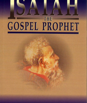 Isaiah the Gospel Prophet