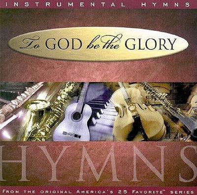To God Be the Glory, CD