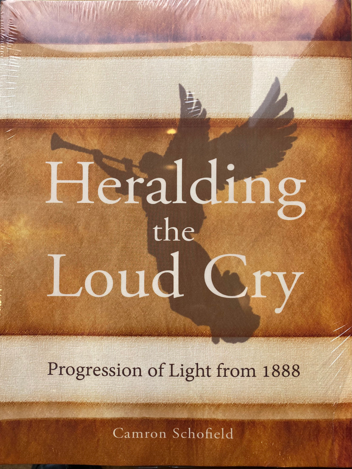 Heralding the Loud Cry Progression of Light from 1888, by Camron Schofield