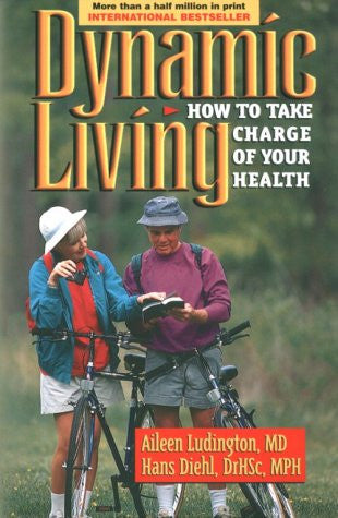 Dynamic Living: How to take charge of your health