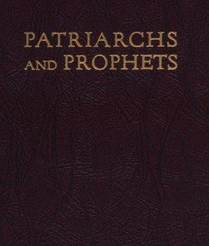 Patriarchs and Prophets Vol. 1