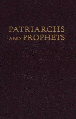 Patriarchs and Prophets Vol. 1