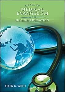 Call to Medical Evangelism and Health Education