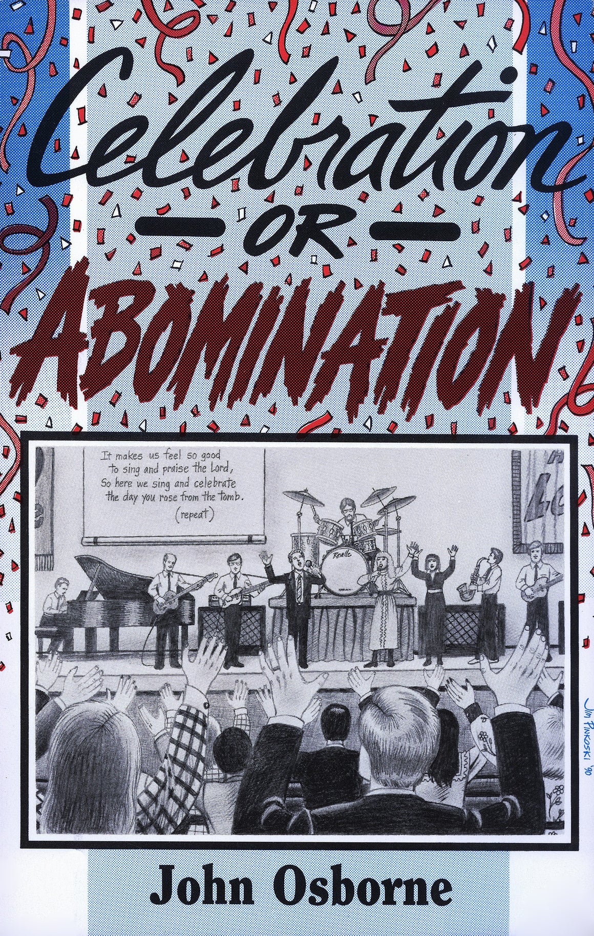 Celebration or Abomination