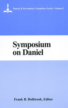 Daniel & Revelation Committee Series: V. 2 - Symposium on Daniel