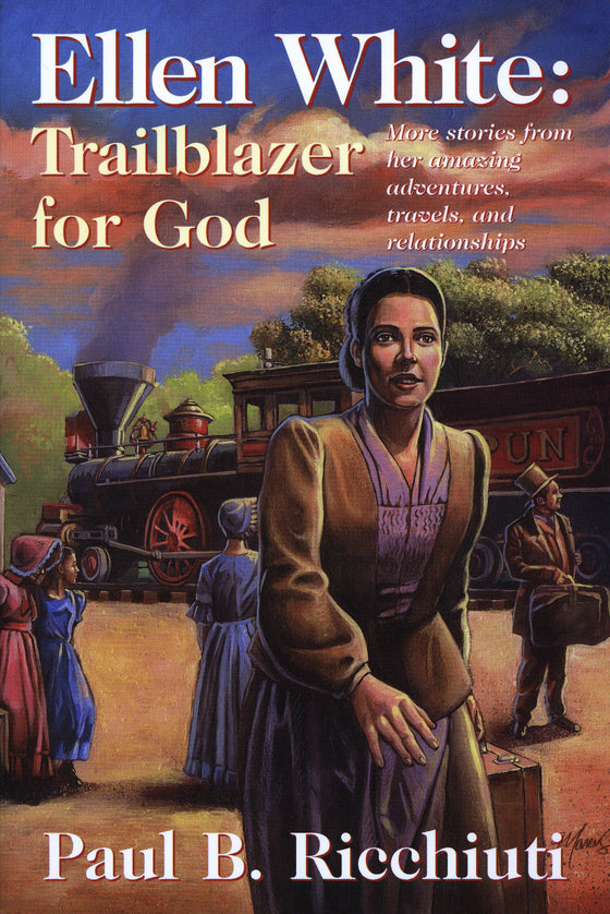 Ellen White: Trailblazer for God