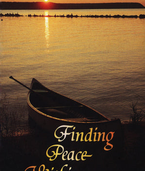 Finding Peace Within (Steps to Christ and Bible study, The Christian Way)