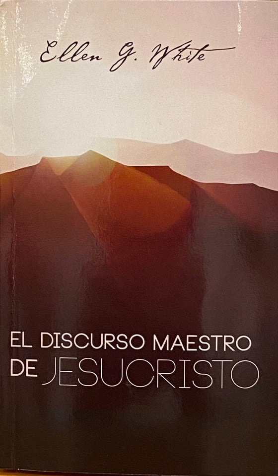 El Discurso Maestro de Jesucristo