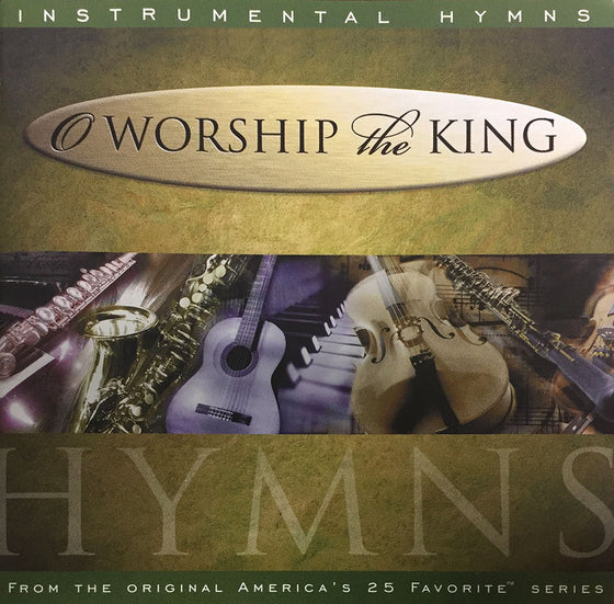 O Worship the King
