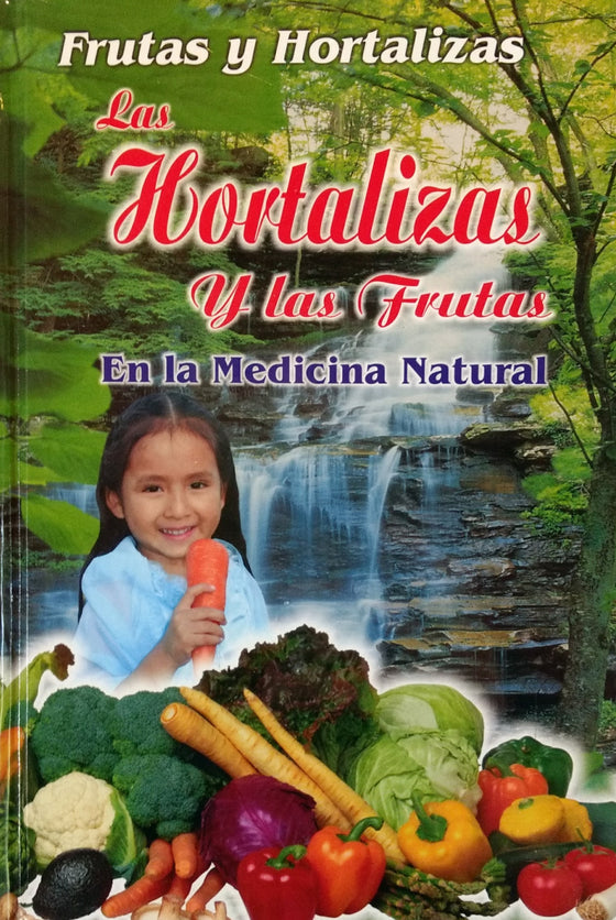 Las Frutas y las Hortalizas en la Medicina Natural, 2 Tomos