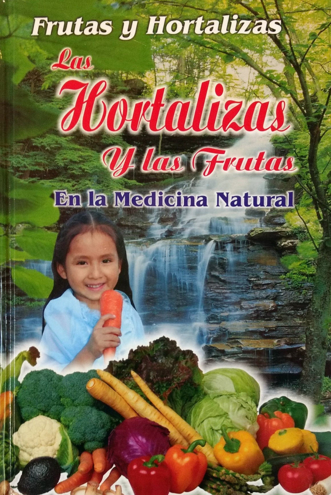 Las Frutas y las Hortalizas en la Medicina Natural, 2 Tomos