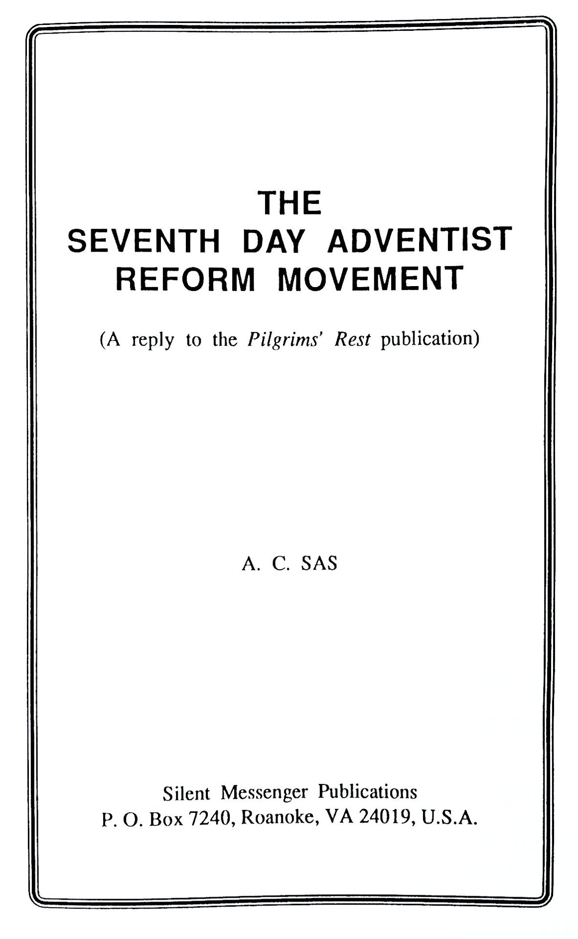 The Seventh Day Adventist Reform Movement—Reply to the Pilgrim's Rest Publication