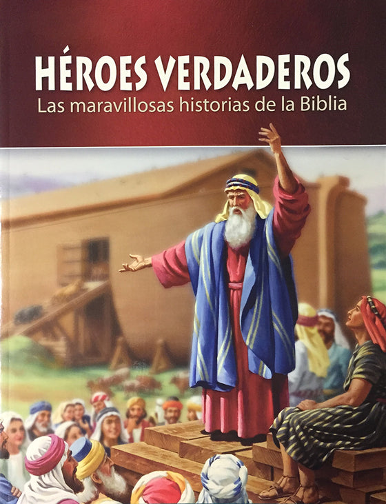 Heroes Verdaderos, Las Maravillosas Historias de la Biblia