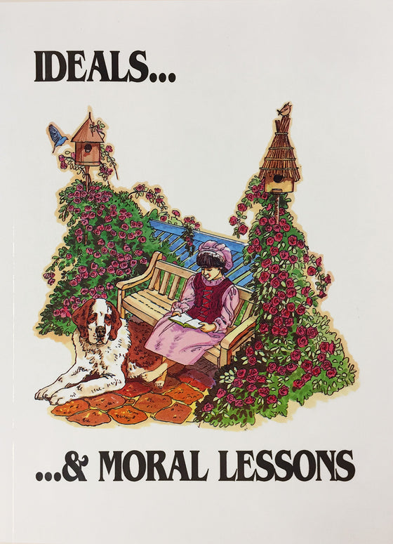 Ideals & Moral Lessons (From Actual Occurrences)