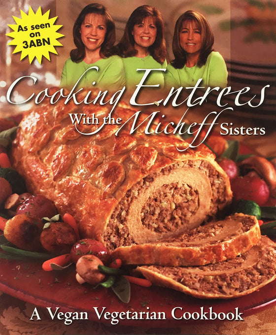 Cookbook: Cooking Entrees with the Micheff Sisters