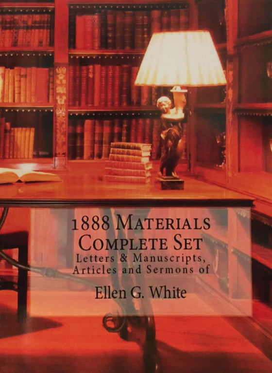 The Ellen G. White 1888 Materials (4 Volume in 1 book)