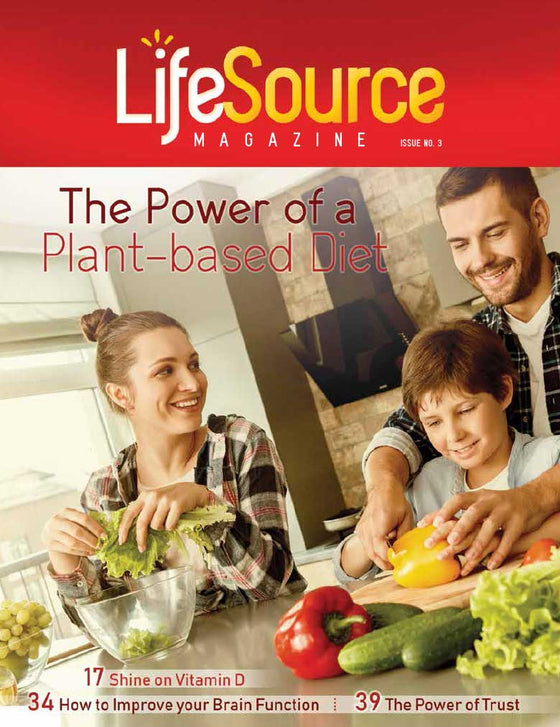 The Power of a Plant-based Diet—LifeSource Magazine #3