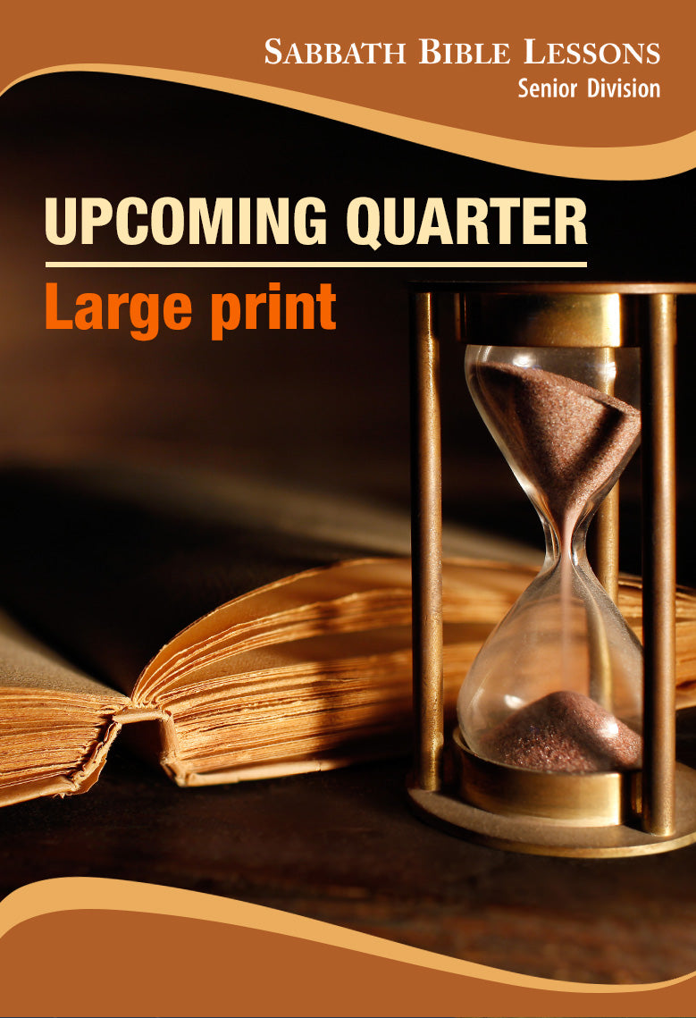 Sabbath School Bible Lessons - Upcoming Quarter