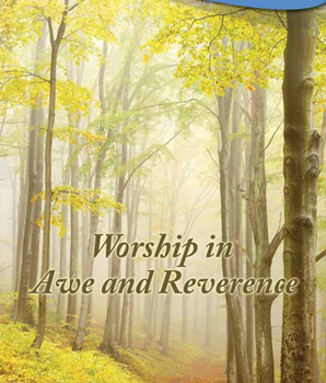 Worship in Awe and Reverence