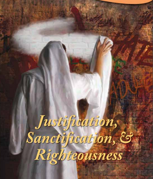 Justification, Sanctification and Righteousness