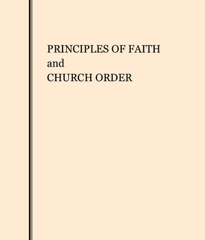 Principles of Faith and Church Order