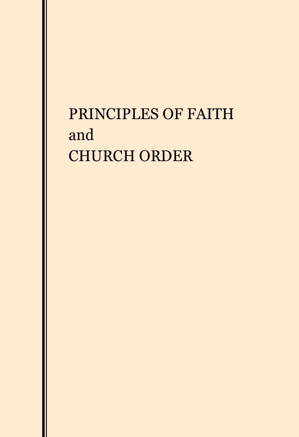 Principles of Faith and Church Order