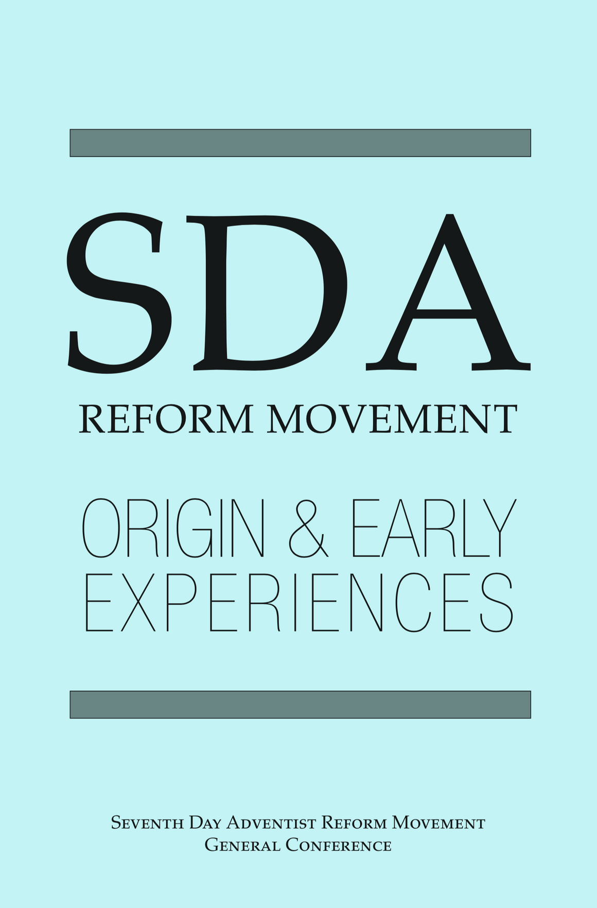 SDA Reform Movement: Origin and Early Experiences