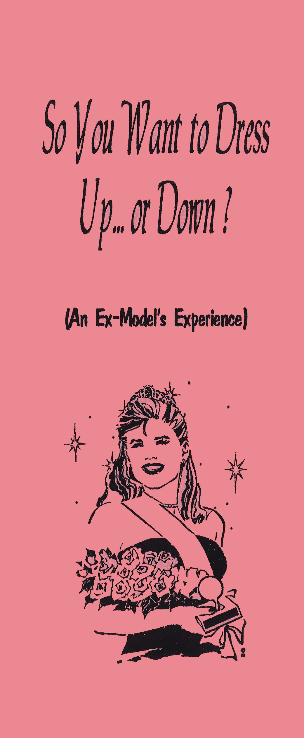 So you Want to Dress Up ... or Down!