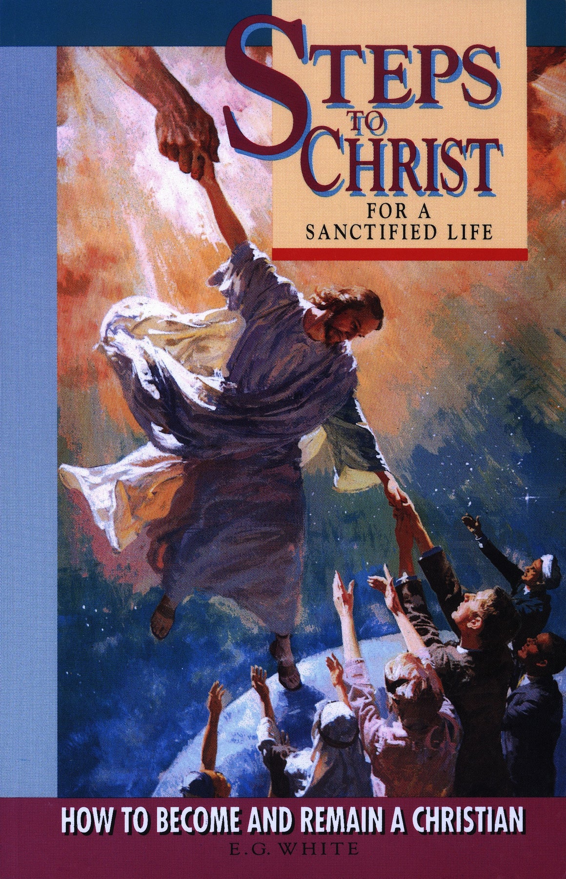 Steps to Christ for a Sanctified Life