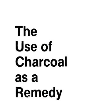 The Use of Charcoal as a Remedy
