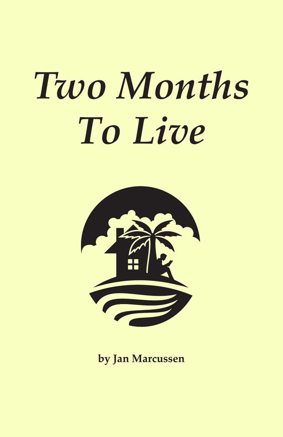 Two Months to Live